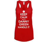 Danny Green Keep Calm Handle Toronto Basketball Fan T Shirt - theSixTshirts