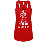 Nick Nurse Keep Calm Handle Toronto Basketball Fan T Shirt - theSixTshirts
