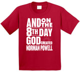 Norman Powell 8th Day Toronto Basketball Fan T Shirt - theSixTshirts