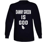 Danny Green Is God Toronto Basketball Fan T Shirt - theSixTshirts