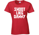 Danny Green Shoot Like Danny Toronto Basketball Fan V4 T Shirt