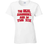 The Real Warriors Are In The Six Toronto Basketball Fan V3 T Shirt