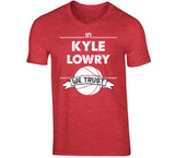 Kyle Lowry We Trust Toronto Basketball Fan T Shirt - theSixTshirts