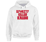 Kawhi Leonard Dynasty Killer Kawhi Toronto Basketball Fan V2 T Shirt