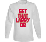 Kawhi Leonard Get That Larry Ob Toronto Basketball Fan V2 T Shirt