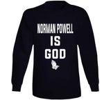 Norman Powell Is God Toronto Basketball Fan T Shirt - theSixTshirts