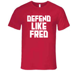 Fred VanVleet Defend Like Fred Toronto Basketball Fan V4 T Shirt