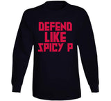 Pascal Siakam Defend Like Spicy P Toronto Basketball Fan T Shirt