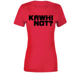 Kawhi Leonard Kawhi Not Toronto Basketball Fan T Shirt - theSixTshirts