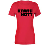 Kawhi Leonard Kawhi Not Toronto Basketball Fan T Shirt - theSixTshirts