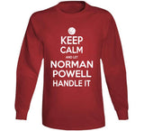 Norman Powell Keep Calm Handle Toronto Basketball Fan T Shirt - theSixTshirts