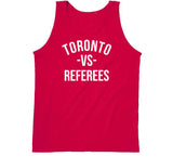 Toronto Vs Referees Toronto Basketball Fan T Shirt