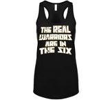 The Real Warriors Are In The Six Toronto Basketball Fan Distressed T Shirt