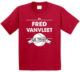 Fred VanVleet We Trust Toronto Basketball Fan T Shirt - theSixTshirts