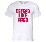 Fred VanVleet Defend Like Fred Toronto Basketball Fan V2 T Shirt