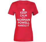 Norman Powell Keep Calm Handle Toronto Basketball Fan T Shirt - theSixTshirts