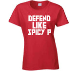 Pascal Siakam Defend Like Spicy P Toronto Basketball Fan V4 T Shirt