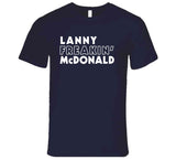 Lanny Mcdonald Freakin Toronto Hockey Fan T Shirt