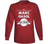 Marc Gasol We Trust Toronto Basketball Fan T Shirt - theSixTshirts