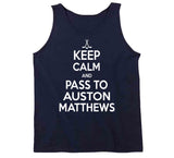Auston Matthews Keep Calm Pass To Toronto Hockey Fan T Shirt - theSixTshirts