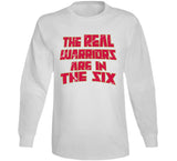 The Real Warriors Are In The Six Toronto Basketball Fan Distressed V3 T Shirt