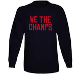 We The Champs Toronto Basketball Fan T Shirt