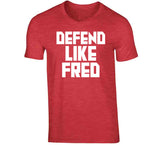 Fred VanVleet Defend Like Fred Toronto Basketball Fan V4 T Shirt