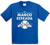 Marco Estrada We Trust Toronto Baseball T Shirt - theSixTshirts