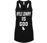 Kyle Lowry Is God Toronto Basketball Fan T Shirt - theSixTshirts