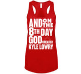 Kyle Lowry 8th Day Toronto Basketball Fan T Shirt - theSixTshirts