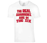 The Real Warriors Are In The Six Toronto Basketball Fan V3 T Shirt