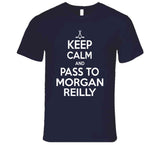 Morgan Reilly Keep Calm Pass To Toronto Hockey Fan T Shirt - theSixTshirts