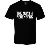 The North Remembers Toronto Basketball Fan T Shirt