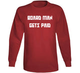 Kawhi Leonard Board Man Gets Paid Toronto Basketball Fan V2 T Shirt - theSixTshirts