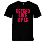 Kyle Lowry Defend Like Kyle Toronto Basketball Fan T Shirt