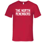 The North Remembers Toronto Basketball T Shirt