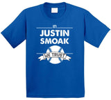 Justin Smoak We Trust Toronto Baseball T Shirt - theSixTshirts
