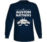 Auston Matthews We Trust Toronto Hockey Fan T Shirt - theSixTshirts