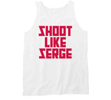 Serge Ibaka Shoot Like Serge Toronto Basketball Fan V2 T Shirt