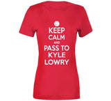 Kyle Lowry Keep Calm Pass Toronto Basketball Fan T Shirt - theSixTshirts
