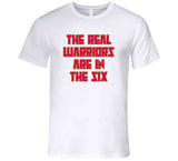 Real Warriors Are In The Six Toronto Basketball Fan V3 T Shirt