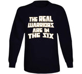 The Real Warriors Are In The Six Toronto Basketball Fan T Shirt