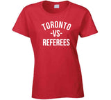 Toronto Vs Referees Toronto Basketball Fan T Shirt