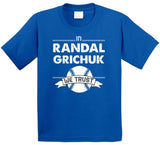 Randal Grichuk We Trust Toronto Baseball T Shirt