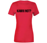 Kawhi Leonard Kawhi Not Toronto Basketball T Shirt - theSixTshirts