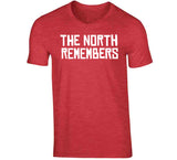 The North Remembers Toronto Basketball T Shirt