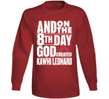 Kawhi Leonard 8th Day Toronto Basketball Fan T Shirt - theSixTshirts