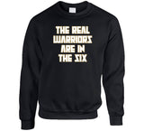 Real Warriors Are In The Six Toronto Basketball Fan T Shirt