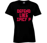 Pascal Siakam Defend Like Spicy P Toronto Basketball Fan T Shirt