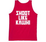 Kawhi Leonard Shoot Like Kawhi Toronto Basketball Fan V4 T Shirt
